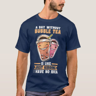 Camiseta Un día sin té de burbuja