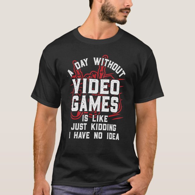 Camiseta Un Día Sin Videojuego Es Como Simplemente Secuestr (Anverso)