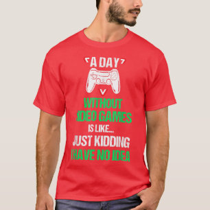Camiseta Un día sin videojuegos divertidos Chiste G
