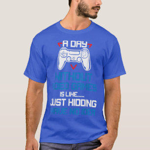 Camiseta Un día sin videojuegos divertidos T-Shi
