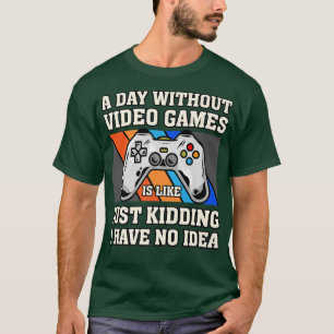 Camiseta Un día sin videojuegos divertidos y divertidos jug