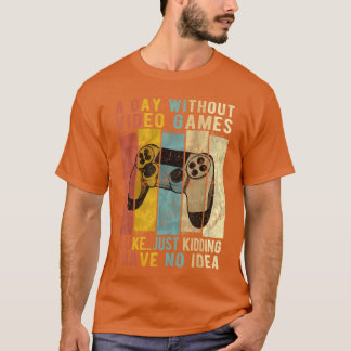 Camiseta Un Día Sin Videojuegos Es Como Funny Gaming Gif