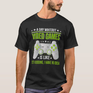 Camiseta Un día sin videojuegos es como un divertido videoj