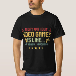 Camiseta Un día sin videojuegos es como un videojugador div