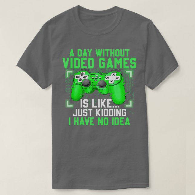Camiseta Un día sin videojuegos Gracioso regalo de videojue (Diseño del anverso)