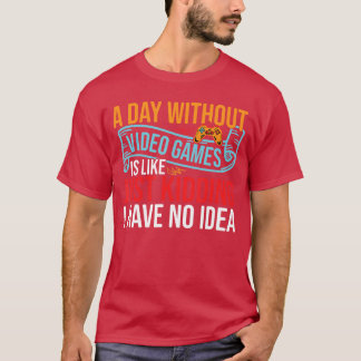 Camiseta Un Día Sin Videojuegos Jugador De Videojuegos Gami