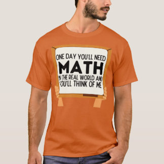 Camiseta Un Día Youx27ll Necesita Matemáticas En El Mundo R