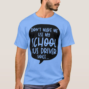 Camiseta Un divertido conductor de autobús escolar dice reg