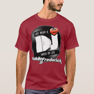 Camiseta Un DJ salvó mi vida Freddie Frederick