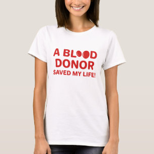 Camiseta Un donante de sangre salvó mi vida