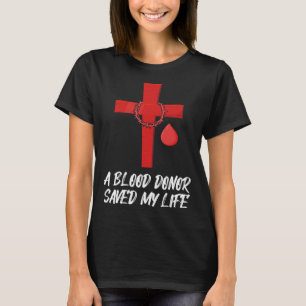 Camiseta Un donante de sangre salvó mi vida Christian Faith