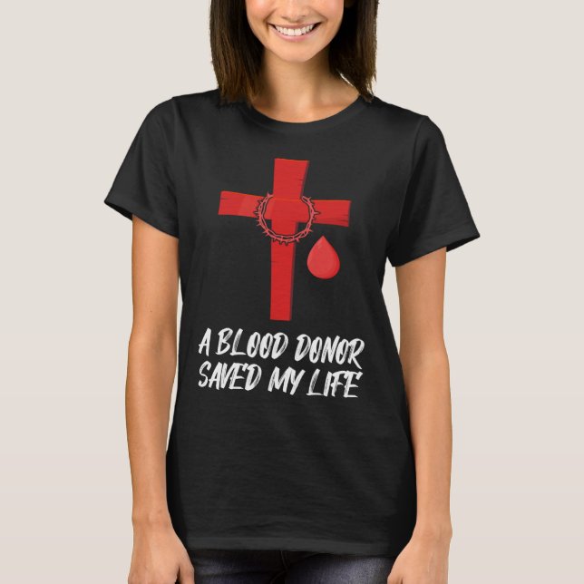 Camiseta Un donante de sangre salvó mi vida Christian Faith (Anverso)