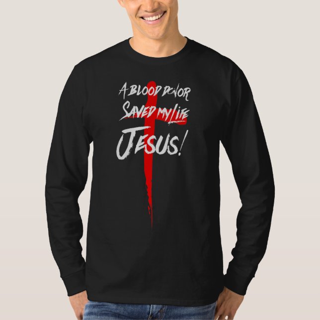 CAMISETA UN DONANTE SANGRE SALVÓ MI VIDA JESÚS CRISTIANO (Anverso)
