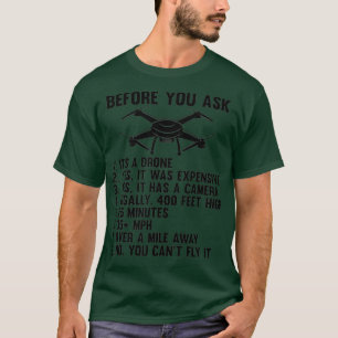 Camiseta Un dron gracioso dice regalo antes de preguntarle