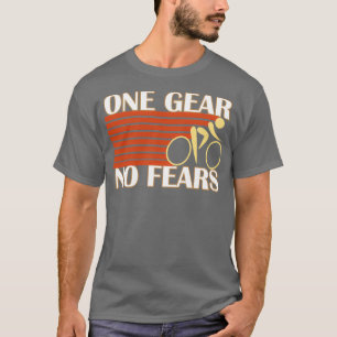 Camiseta Un engranaje sin miedo Bicicleta de una sola veloc