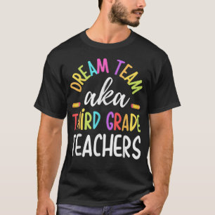 Camiseta Un equipo soñador de profesores divertidos de terc