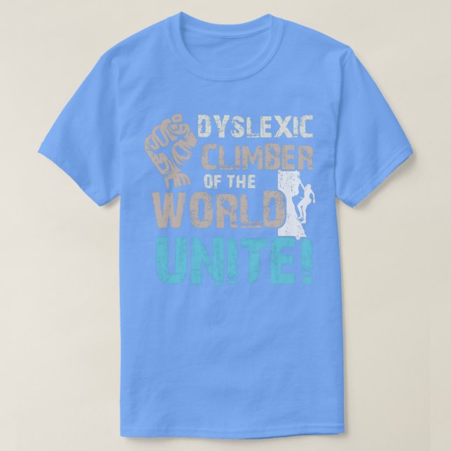 Camiseta Un Escalador Disléxico Del Mundo Unite (Diseño del anverso)