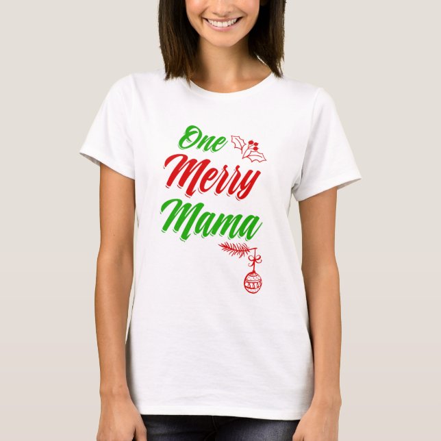 Camiseta Un feliz día de fiesta de mamá Shirt Christmas Mom (Anverso)