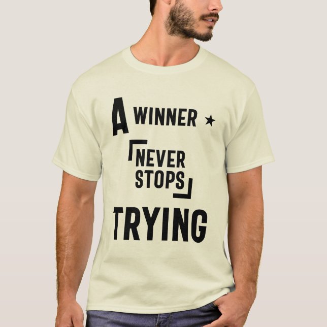 Camiseta Un ganador nunca deja de intentar - Citas motivaci (Anverso)