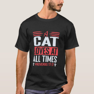 Camiseta Un Gato Ama En Todo Momento Proverbios 1717 Cristi