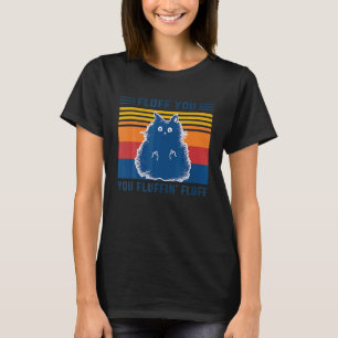 Camiseta Un Gato Asombroso Te Fluyen Las Mujeres Fluffin Ho