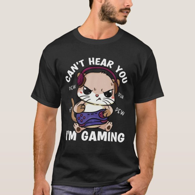 Camiseta Un Gato De Juego Divertido No Puede Escucharte Gam (Anverso)