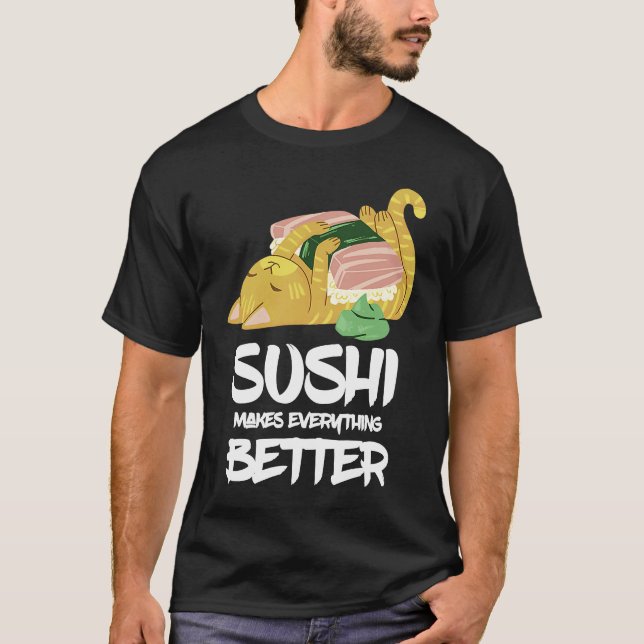 Camiseta Un gato de sushi hace que todo sea mejor en japoné (Anverso)
