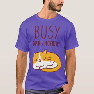 Camiseta Un gato flojo ocupado no hace nada