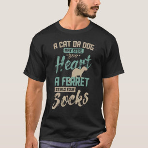 Camiseta Un Gato o Perro Pueden Robar Tu Corazón Un Hurón R