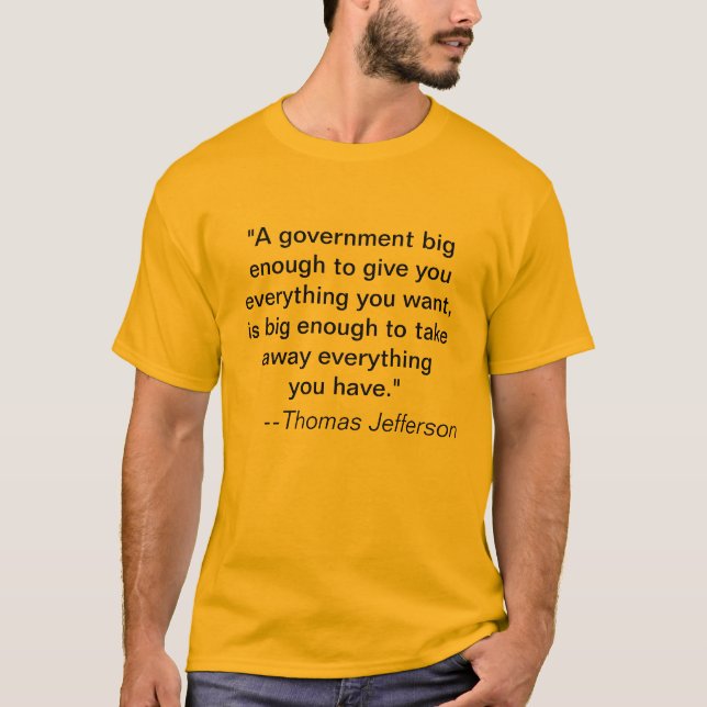 Camiseta "Un gobierno bastante grande darle todo… (Anverso)