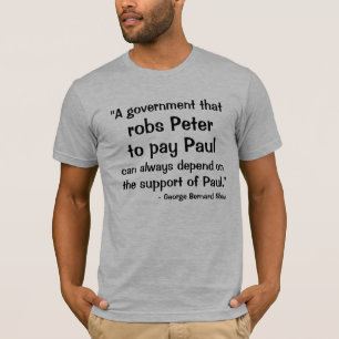 Camiseta "Un gobierno que, robos Peter, pagar a Paul, Ca…