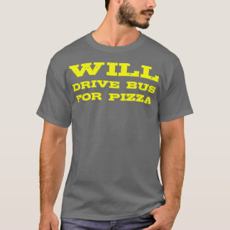 Camiseta Un Gracioso Regalo De Autobús Conducirá Autobús A