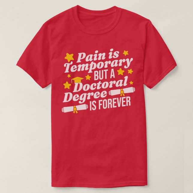 Camiseta Un Grado Doctoral Es Para Siempre1 (Diseño del anverso)