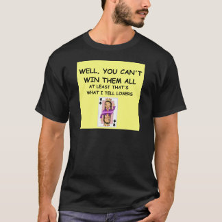Camiseta ¡un gran chiste sobre ganar!