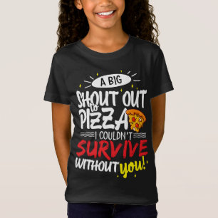 Camiseta Un gran grito a la pizza que no podía sobrevivir