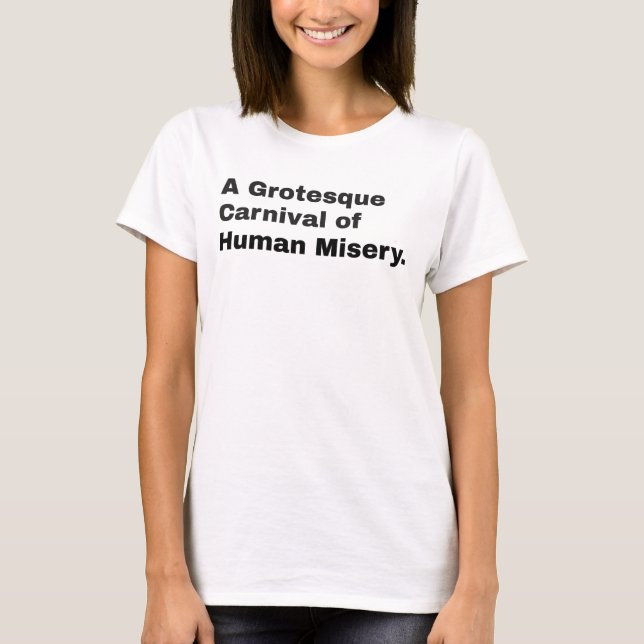Camiseta Un Grotesco Carnaval De Miseria Humana (Anverso)