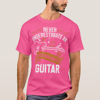 Camiseta Un guitarrista nunca subestima a un anciano con