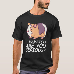 Camiseta Un Hámster Eres Serio