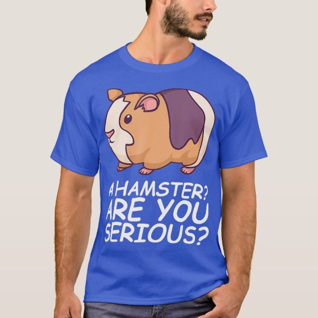Camiseta UN HAMSTER, ¿ERES UN regalo SERIO? (Anverso)