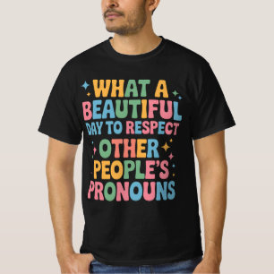 Camiseta Un hermoso día para respetar los pronombres de otr