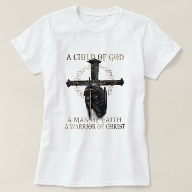 Camiseta Un Hijo De Dios Un Hombre De Fe Un Guerrero De Cri (Diseño del anverso)