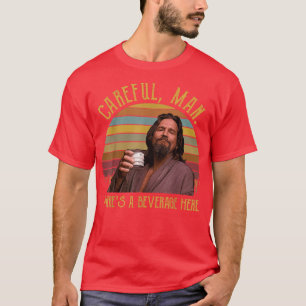 Camiseta Un Hombre Cuidadoso Aquí Se Sirve Una Bebida Retro