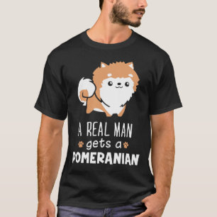 Camiseta Un hombre de verdad consigue un pomerania