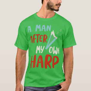 Camiseta Un hombre después de mi propio arpa