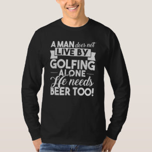 Camiseta Un Hombre No Vive Sola Por El Golfismo Que Necesit
