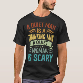 Camiseta Un Hombre Tranquilo Es Un Hombre Que Piensa Que Un