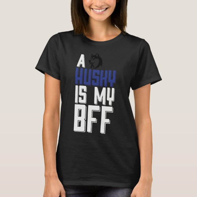 Camiseta Un Husky Es Mi Bff (Anverso)