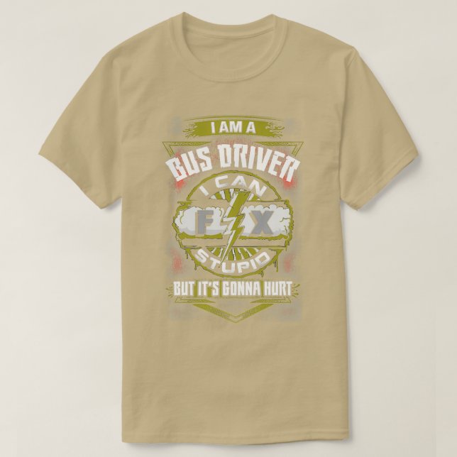 Camiseta Un Impresionante Conductor De Autobús Puede Arregl (Diseño del anverso)