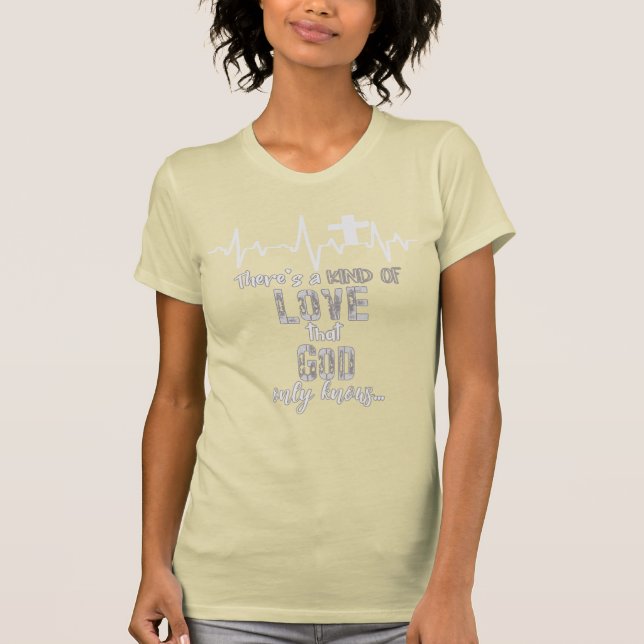 Camiseta Un Indo de Amor que Dios solamente conoce a los cr (Anverso)