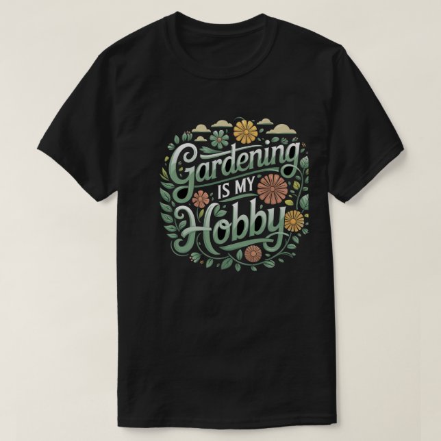 Camiseta Un jardín es mi hobby Typography T-Shirt (Diseño del anverso)